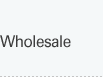 Wholesale